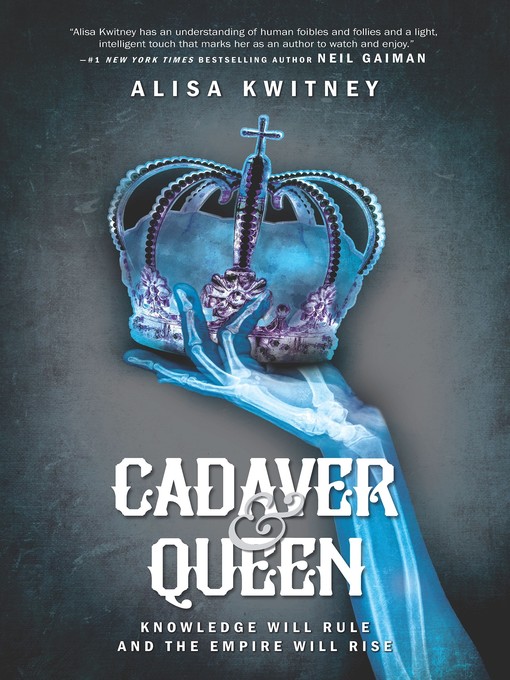 Title details for Cadaver & Queen by Alisa Kwitney - Wait list